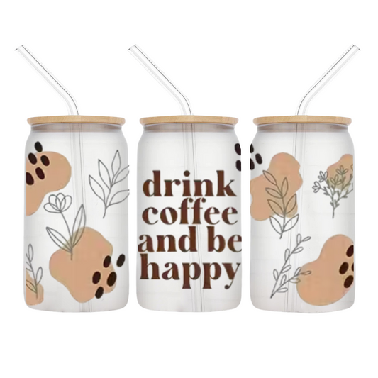 Drink Coffee Be Happy