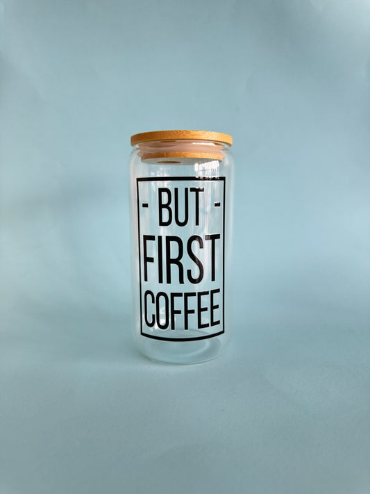 But First Coffee